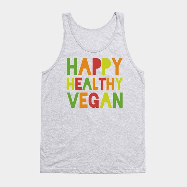 Happy Healthy Vegan Tank Top by oddmatter